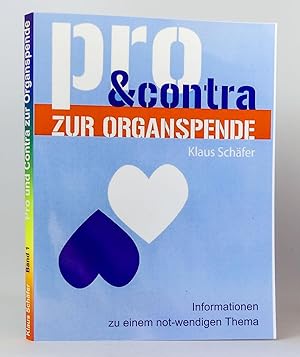 Bild des Verkufers fr Pro und Contra zur Organspende : Informationen zu einem not-wendigen Thema zum Verkauf von exlibris24 Versandantiquariat