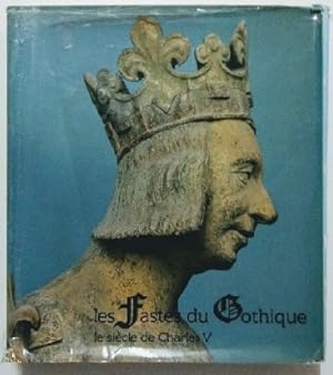 Bild des Verkufers fr Les fastes du Gothique: Le sicle de Charles V. zum Verkauf von KULTur-Antiquariat