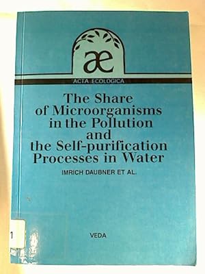 Imrich Daubner et al. : The Share pf Microorganisms in the Pollution and the Self-purification Pr...