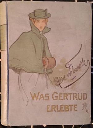 Image du vendeur pour Was Gertrud erlebte - Eine Erzhlung fr die reifere Jugend mis en vente par Klaus Kreitling