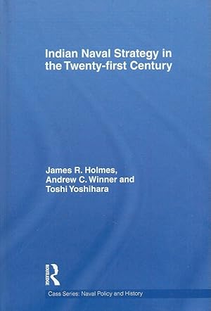 Bild des Verkufers fr Indian Navel Strategy in the Twenty-first Century zum Verkauf von San Francisco Book Company