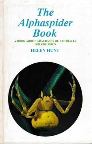 The Alphaspider Book: A Book About Arachnids of Australia for Children