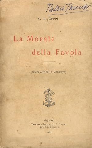 Seller image for La morale della favola. (Tempi antichi e medioevo). for sale by Libreria Oreste Gozzini snc