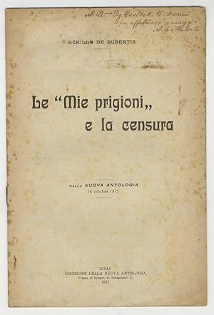 Le "Mie prigioni" e la censura. Dalla Nuova Antologia, 16 ottobre 1917.