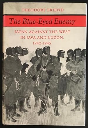 Seller image for The Blue-Eyed Enemy. Japan against the west. In Java and Luzon, 1942-1945. for sale by Antiquariat Im Seefeld / Ernst Jetzer