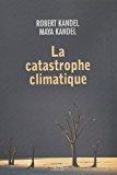 Bild des Verkufers fr La Catastrophe Climatique zum Verkauf von RECYCLIVRE
