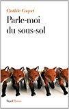 Seller image for Parle-moi Du Sous-sol for sale by RECYCLIVRE
