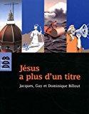 Seller image for Jsus  Plus D'un Titre : Trois Frres  La Recherche Du Fils De L'homme for sale by RECYCLIVRE
