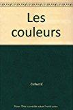 Seller image for Les Couleurs for sale by RECYCLIVRE