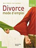 Seller image for Divorce : Mode D'emploi for sale by RECYCLIVRE