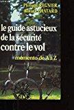 Bild des Verkufers fr Le Guide Astucieux De La Scurit Contre Le Vol zum Verkauf von RECYCLIVRE