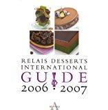 Image du vendeur pour Guide Relais Desserts International 2006-2007 mis en vente par RECYCLIVRE