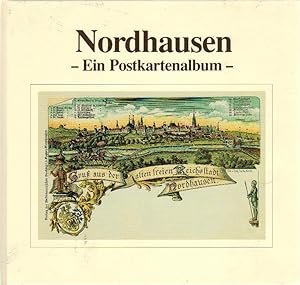 Nordhausen : ein Postkartenalbum. hrsg. von Jörg-Michael Junker