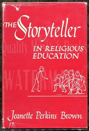 The Storyteller in Religious Education: How to Tell Stories to Children and Young People