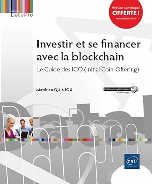 investir et se financer avec la blockchain ; le guide des ICO (Initial Coin Offering)