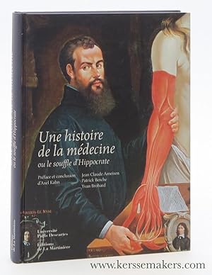 Seller image for Une histoire de la mdecine ou le souffle d'Hippocrate. for sale by Emile Kerssemakers ILAB