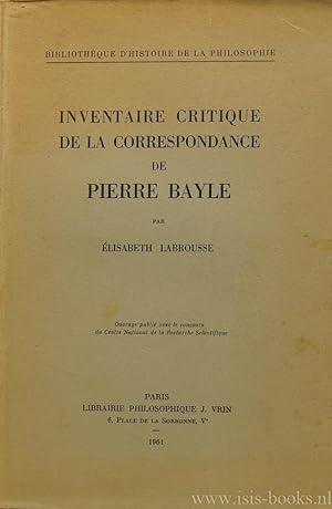 Bild des Verkufers fr Inventaire critique de la correspondance de Pierre Bayle par lisabeth Labrousse. zum Verkauf von Antiquariaat Isis