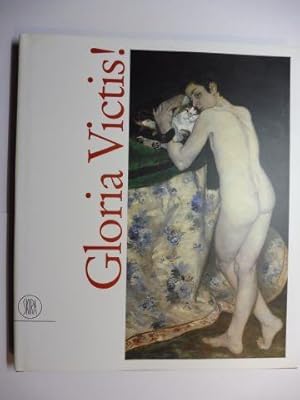 Bild des Verkufers fr Gloria Victis ! Victors and Vanquished in French Art 1848-1910 *. zum Verkauf von Antiquariat am Ungererbad-Wilfrid Robin