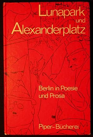 Bild des Verkufers fr Lunapark und Alexanderplatz: Berlin in Poesie und Prosa; Herausgegeben von Bruno E. Werner und Ortrud Reichel zum Verkauf von Classic Books and Ephemera, IOBA