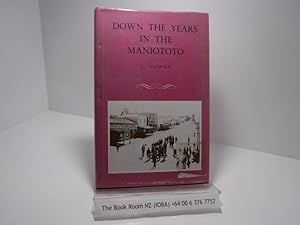 Imagen del vendedor de Down the Years in the Maniototo a la venta por The Secret Bookshop