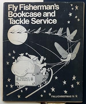 The Fly Fisherman's Bookcase and Tackle Service. Christmas 76.