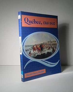 Québec 1765 - 1832. L'évolution d'une ville coloniale