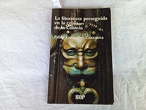 Image du vendeur pour La literatura perseguida en la crisis de la Colonia mis en vente par Librera "Franz Kafka" Mxico.