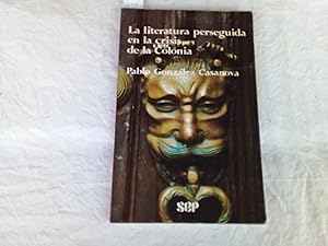 Image du vendeur pour La literatura perseguida en la crisis de la Colonia mis en vente par Librera "Franz Kafka" Mxico.