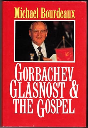 Image du vendeur pour Gorbachev, Glasnost and the Gospel (Keston College book) mis en vente par Broadwater Books