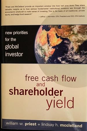 Imagen del vendedor de Free Cash Flow and Shareholder Yield: New Priorities for the Global Investor a la venta por Mad Hatter Bookstore