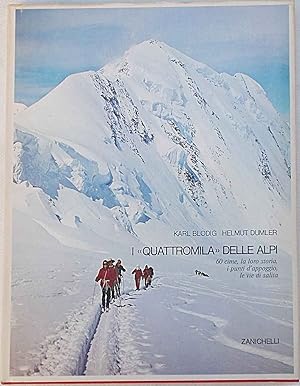 Image du vendeur pour I "quattromila" delle Alpi. mis en vente par S.B. Il Piacere e il Dovere