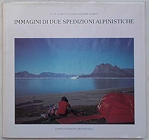 Immagini di due spedizioni alpinistiche.