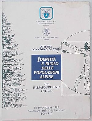 Identità e ruolo delle popolazioni alpine tra passato - presente e futuro.