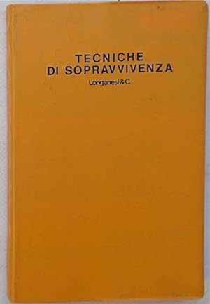 Seller image for Tecniche di sopravvivenza. for sale by S.B. Il Piacere e il Dovere