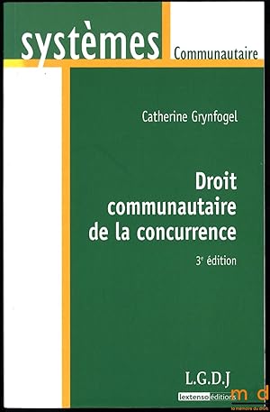 Image du vendeur pour DROIT COMMUNAUTAIRE DE LA CONCURRENCE, 3med., coll. Systmes Communautaire mis en vente par La Memoire du Droit