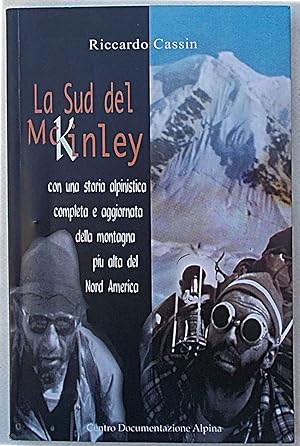 La Sud del McKinley e Breve storia del Denali.