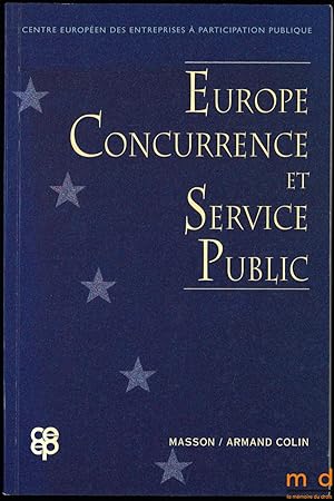 Bild des Verkufers fr EUROPE, CONCURRENCE ET SERVICE PUBLIC zum Verkauf von La Memoire du Droit
