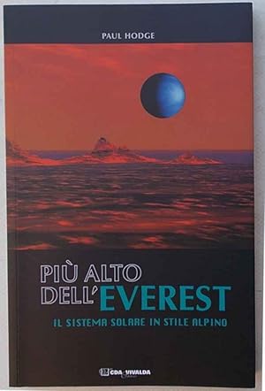 Bild des Verkufers fr Pi alto dell'Everest. Il sistema solare in stile alpino. zum Verkauf von S.B. Il Piacere e il Dovere