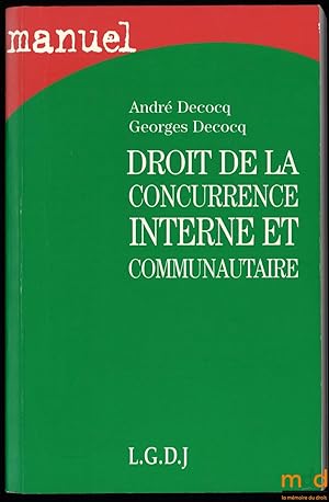 Image du vendeur pour DROIT DE LA CONCURRENCE INTERNE ET COMUNAUTAIRE, 1red., coll.Manuel mis en vente par La Memoire du Droit