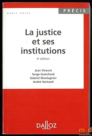 Image du vendeur pour LA JUSTICE ET SES INSTITUTIONS, Coll. Prcis droit Priv Dalloz, 4ed. mis en vente par La Memoire du Droit