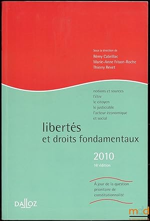 Bild des Verkufers fr LIBERTS ET DROITS FONDAMENTAUX, Notions et sources - L'tre - Le citoyen - Le justiciable - L'acteur conomique et social, sous la direction de (), 16med. 2002 revue et augmente zum Verkauf von La Memoire du Droit