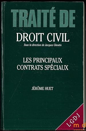 Bild des Verkufers fr LES PRINCIPAUX CONTRATS SPCIAUX, TRAIT DE DROIT CIVIL sous la direction de Jacques Ghestin zum Verkauf von La Memoire du Droit