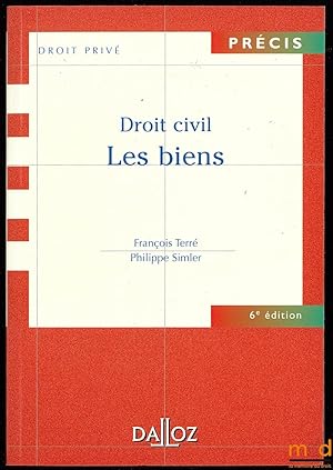 Imagen del vendedor de DROIT CIVIL: LES BIENS, 6med., coll. Prcis Dalloz / Droit priv a la venta por La Memoire du Droit