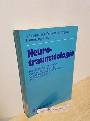 Bild des Verkufers fr Neurotraumatologie : standardisierte Nomenklatur der traumatisch bedingten Krankheiten und Schdigungen des Nervensystems / R. Lorenz . (Hrsg.). Mit e. Geleitw. von G. Schmidt zum Verkauf von Roland Antiquariat UG haftungsbeschrnkt