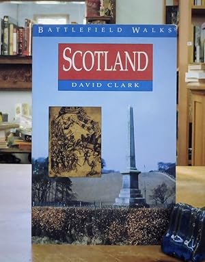 Battlefield Walks: Scotland