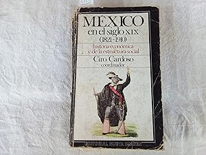 Seller image for Mxico en el siglo XIX (1821-1910). Historia econmica y de la estructura social for sale by Librera "Franz Kafka" Mxico.