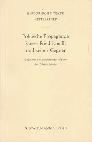 politische propaganda kaiser friedrichs II. und seiner gegner. historische texte mittelalter. tex...