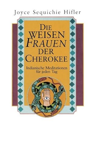 Bild des Verkufers fr Die weisen Frauen der Cherokee zum Verkauf von BuchWeltWeit Ludwig Meier e.K.