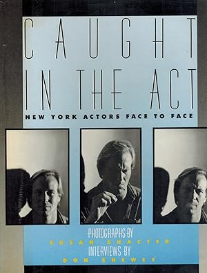 Image du vendeur pour Caught in the Act New York Actors Face to Face mis en vente par Books on the Boulevard