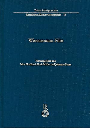 Seller image for Wissensraum Film. Trierer Beitrge zu den historischen Kulturwissenschaften 13. for sale by Fundus-Online GbR Borkert Schwarz Zerfa